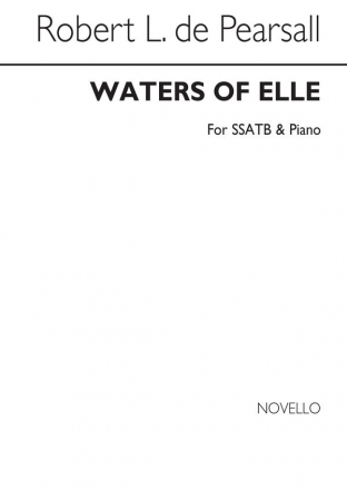 Robert Pearsall, Waters Of Elle SATB and Piano Chorpartitur