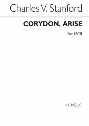 Charles Villiers Stanford, Corydon Arise No.2 6 Elizabethan Pastorals  SATB Chorpartitur