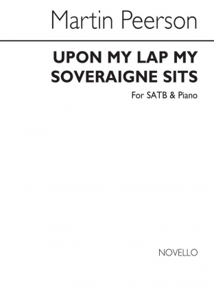M. Peerson, Upon My Lap My Soveraigne Sits SATB and Piano Chorpartitur
