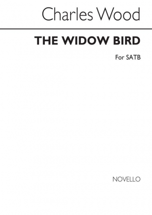 Charles Wood, The Widow Bird SATB and Piano Chorpartitur