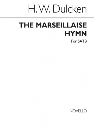 Dulcken, Dulcken The Marseillaise Hymn Satb SATB Chorpartitur