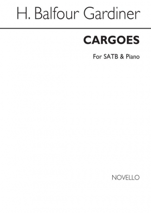 H. Balfour Gardiner, Cargoes SATB and Piano Chorpartitur