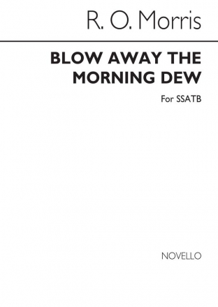 Reginald Owen Morris, Blow Away The Morning Dew SATB Chorpartitur