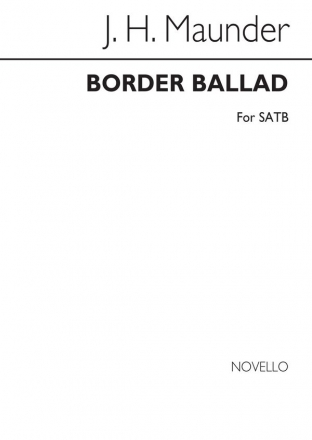 John Henry Maunder, Border Ballad SATB Buch