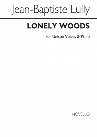 Jean-Baptiste Lully, Lonely Woods (Bois Epais) Vocal and Piano Chorpartitur