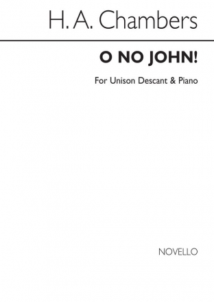 Cecil Sharp, O No John! (Descant By H Chambers) 2-Part Choir and Piano Buch