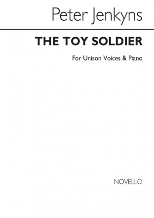 Peter Jenkyns, The Toy Soldier for Unison and Piano Vocal and Piano Chorpartitur