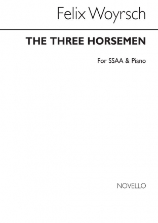 Felix Woyrsch, The Three Horsemen SSAA and Piano Chorpartitur