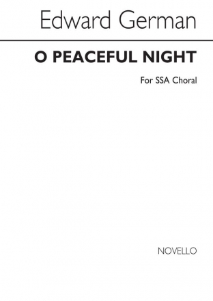 Edward German, German O Peaceful Night Ssa SSA Chorpartitur
