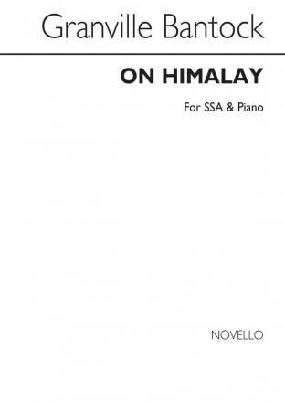 Granville Bantock, Granville Bantock On Himalay Ssa/Piano SSA and Piano Chorpartitur