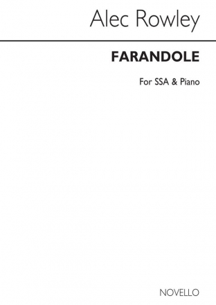 Alec Rowley, Alec Rowley Farandole Ssa/Piano SSA and Piano Chorpartitur