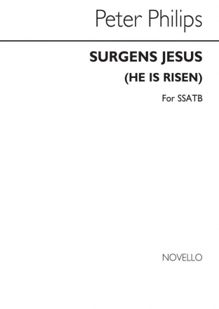 Peter Philips, Surgens Jesus (He Is Risen) SATB Chorpartitur