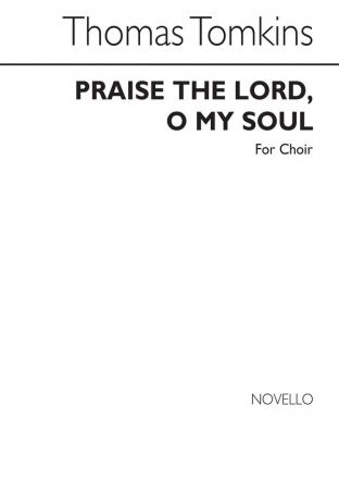 Thomas Tomkins, Praise The Lord, O My Soul Chor Chorpartitur