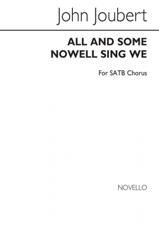 John Joubert, All And Some Nowell Sing We SATB Chorpartitur