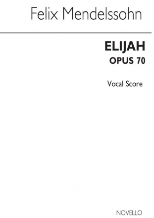 Felix Mendelssohn Bartholdy, Elijah (Tonic Sol-Fa Vocal Score) SATB Partitur