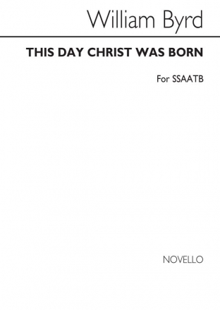 William Byrd, This Day Christ Was Born SATB Chorpartitur