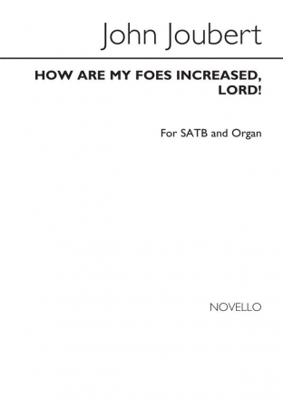 John Joubert, How Are My Foes Increased, Lord! Op.61 SATB and Organ Chorpartitur