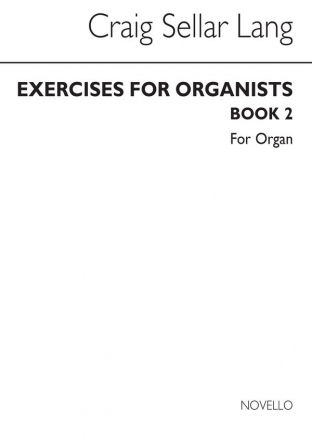 C.S. Lang, Exercises For Organists Book 2 Orgel Buch