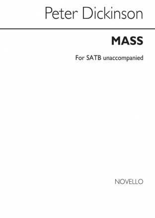 Peter Dickinson, Mass Satb Unaccompanied SATB Chorpartitur