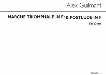 Alexandre Guilmant, Marche Triomphale In E Flat And Postlude In F Orgel Buch
