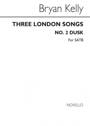 Bryan Kelly, Three London Songs No. 2 Dusk SATB Chorpartitur