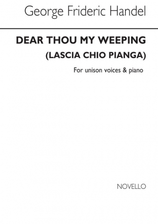 Georg Friedrich Hndel, Lascia Chio Pianga (Unison Voice/Piano) Vocal and Piano Chorpartitur