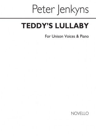 Peter Jenkyns, Teddy's Lullaby for Unison Voices and Piano Vocal and Piano Chorpartitur