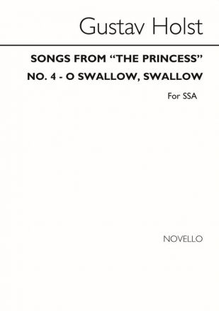 Gustav Holst, O Swallow Swallow From Songs From The Princess SSA Chorpartitur