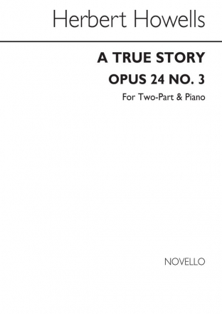 Herbert Howells, A True Story 2-Part Choir and Piano Chorpartitur