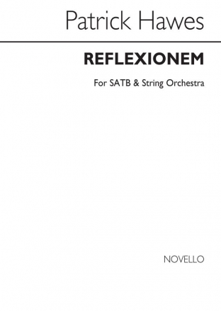Patrick Hawes, Reflexionem Piano Accompaniment SATB String Orchestra Chorpartitur