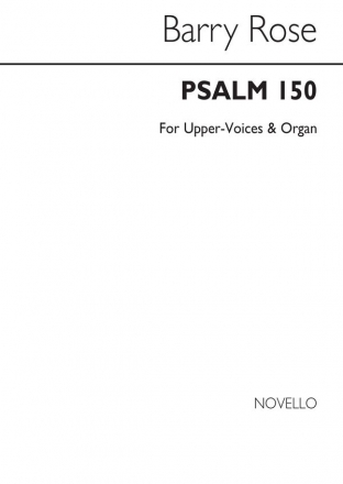 Barry Rose, Psalm 150 2-Part Choir and Organ Chorpartitur
