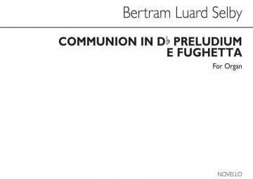 Bertram Luard-Selby, Communion In D Flat & Preludium E Fughetta Orgel Buch