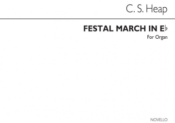 C. Swinnerton Heap, Festal March In E Flat Organ Orgel Buch