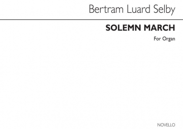 Bertram Luard-Selby, Solemn March Orgel Buch