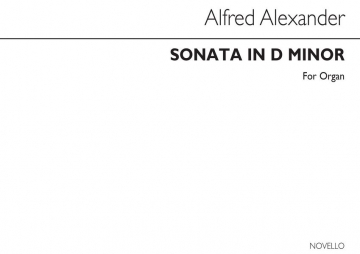 Alfred Alexander, Sonata In D Minor Organ Orgel Buch