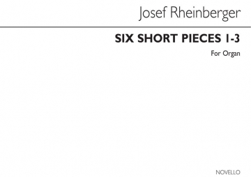 Josef Rheinberger, Six Short Pieces (Nos.1-3) Orgel Buch
