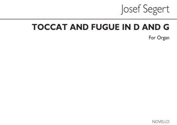 Josef Segert, Toccata In D And Fugue In G (Edited By S G Ould) Orgel Buch