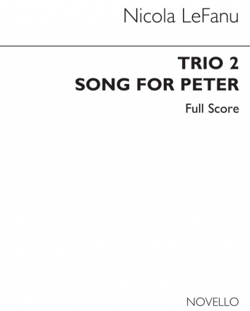 Nicola LeFanu, Trio 2 Song For Peter (Full Score) Soprano Clarinet Cello Partitur