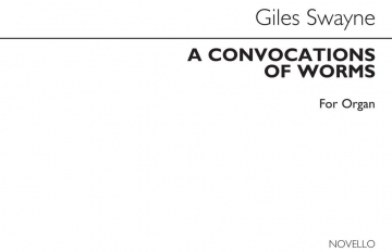 Giles Swayne, A Convocation Of Worms Alto and Organ Buch