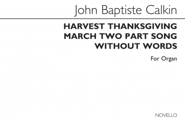 John Baptiste Calkin, Harvest Thanksgiving March And Two-Part Song Orgel Buch