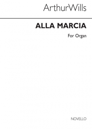 Arthur Wills, Alla Marcia Organ Orgel Buch