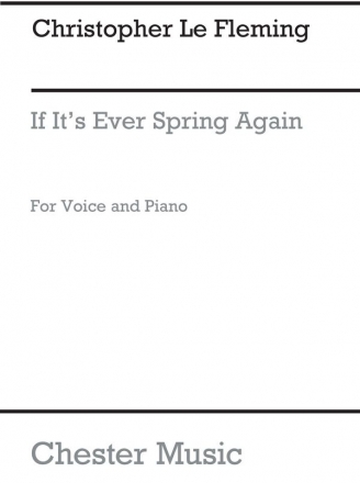Fleming: If It's Ever Spring Again for Medium Voice and Piano acc. Medium Voice, Piano Accompaniment Instrumental Work