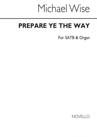 Michael Wise, Prepare Ye The Way (Anthems 151) SATB and Organ Chorpartitur