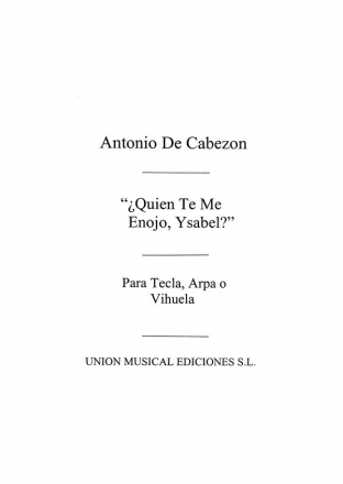 Quien te me enojo, Ysabel? para tecla, arpa o vihuela