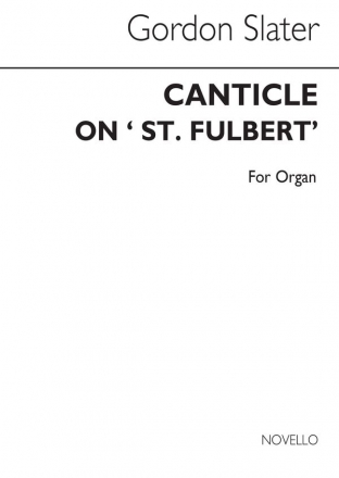 Gordon Slater, Canticle On St Fulbert Organ Orgel Buch