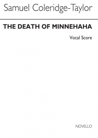 Samuel Coleridge-Taylor, Death of Minnehaha - Vocal Score Soprano Baritone Voice SATB Partitur