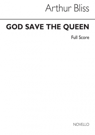 Arthur Bliss, God Save The Queen (Full Score) SATB Orchestra Partitur
