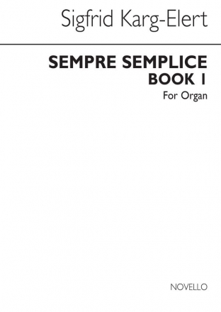 Sigfrid Karg-Elert, Sempre Semplice Book 1 Orgel Buch