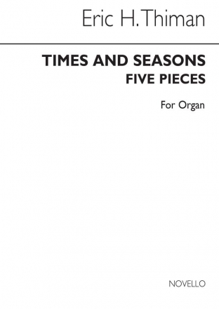 Eric Thiman, Times And Seasons - Five Pieces For Organ Orgel Buch