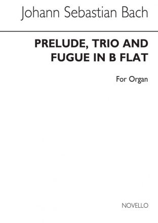 Johann Sebastian Bach, Prelude,Trio and Fugue in B Flat Orgel Buch